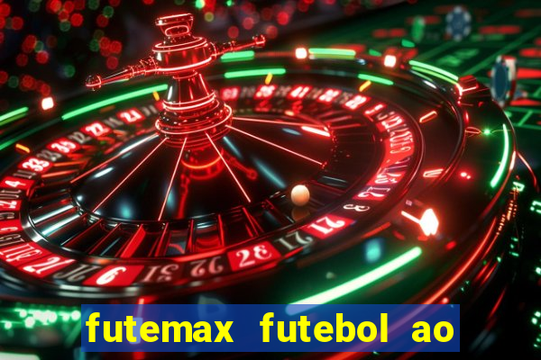 futemax futebol ao vivo hd